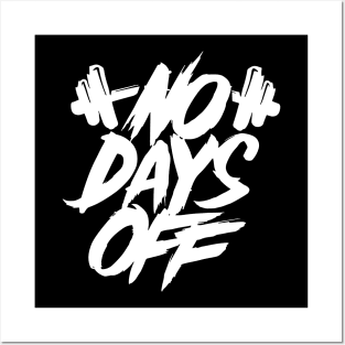 No Days Off | T Shirt Design Posters and Art